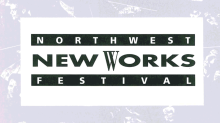  Logo of the Northwest New Works Festival, with "Northwest New Works Festival" in bold black letters on a white background.