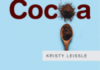 Cocoa by Kristy Leissle